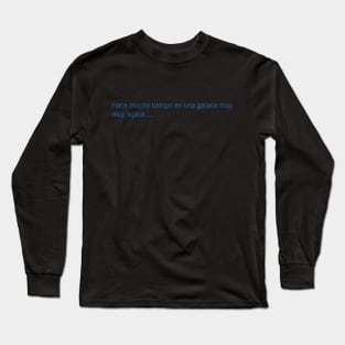 A Long Time Ago in Mexico Long Sleeve T-Shirt